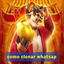 como clonar whatsap